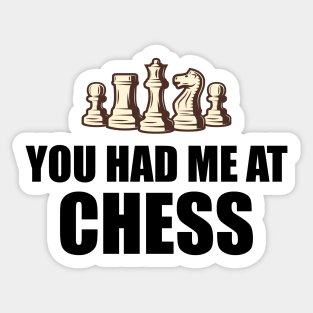 Chess Player - You had me at chess Sticker